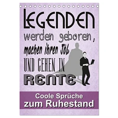 Abbildung von Coole Sprüche zum Ruhestand (Tischkalender 2025 DIN A5 hoch), CALVENDO Monatskalender