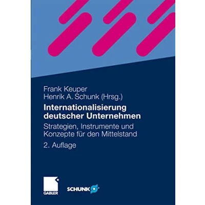 Abbildung von Internationalisierung deutscher Unternehmen: Strategien, Instrumente und Konzepte für den Mittelstand