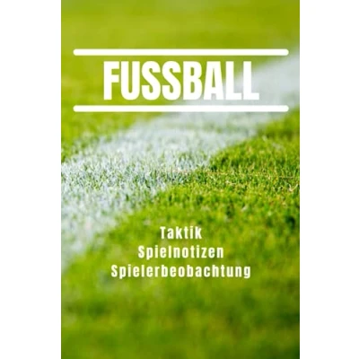 Abbildung von Fussball Taktik, Spielnotizen, Spielerbeobachtung: 120 Seiten für Trainer, Scouts und Analysten Aufstellung, Matchplan 15,24x22,86cm bzw. 6x9 Zoll