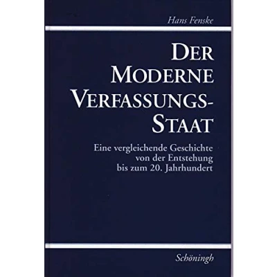 Abbildung von der moderne Verfassungsstaat: Eine vergleichende Geschichte von Entstehung bis zum 20. Jahrhundert