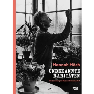 Abbildung von Hannah Höch: Unbekannte Raritäten Die Sammlung im Museum Reinickendorf