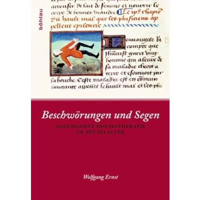 Abbildung von Beschwörungen und Segen: Angewandte Psychotherapie im Mittelalter