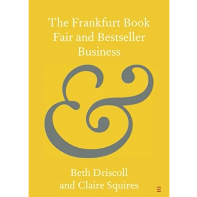 Abbildung von The Frankfurt Book Fair and Bestseller Business (Cambridge Elements: Elements in Publishing Culture)