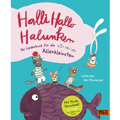 Abbildung von Halli Hallo Halunken: Das Liederbuch für die Allerkleinsten. Vierfarbiges Pappliederbuch mit Musik Download