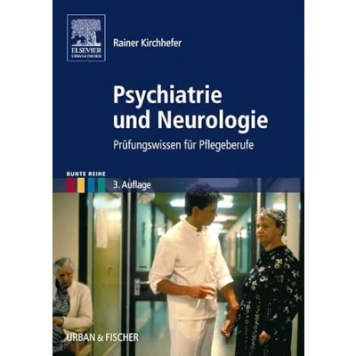 Abbildung von Psychiatrie und Neurologie: Prüfungswissen für Pflegeberufe (Bunte Reihe)