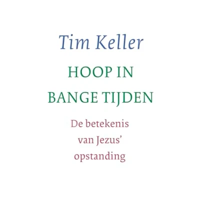 Abbildung von Hoop in bange tijden: De betekenis van Jezus&#039; opstanding
