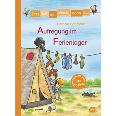 Abbildung von Erst ich ein Stück, dann du Aufregung im Ferienlager: Für Das gemeinsame Lesenlernen ab der 1. Klasse (Erst Stück... Original, Band 39)
