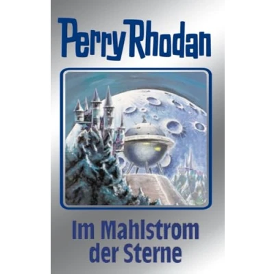 Abbildung von Im Mahlstrom der Sterne. Perry Rhodan 77. (Perry Silberband, Band 77)