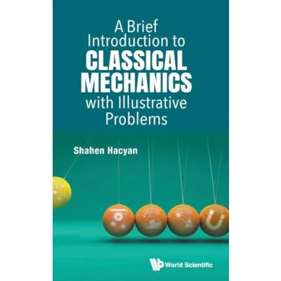Abbildung von Brief Introduction To Classical Mechanics With Illustrative Problems, A