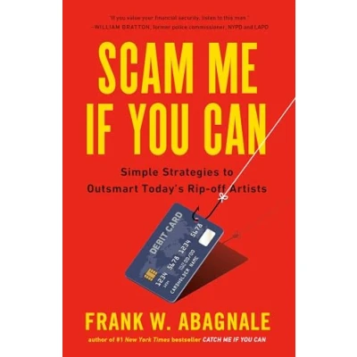 Abbildung von Scam Me If You Can: Simple Strategies to Outsmart Today&#039;s Rip off Artists