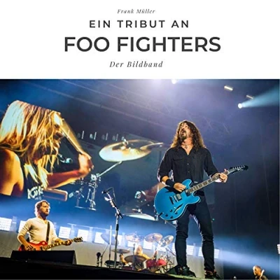 Abbildung von Ein Tribut an die Foo Fighters: Der Bildband