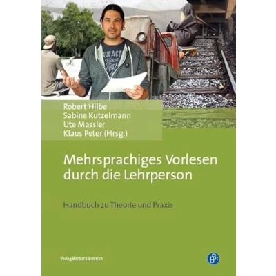 Abbildung von Mehrsprachiges Vorlesen durch die Lehrperson: Handbuch zu Theorie und Praxis