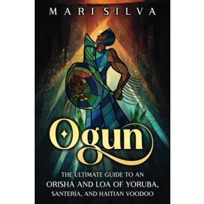 Abbildung von Ogun: The Ultimate Guide to an Orisha and Loa of Yoruba, Santería, Haitian Voodoo (African Spirituality)