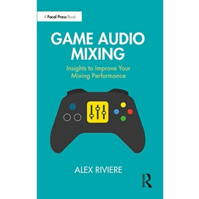 Abbildung von Game Audio Mixing: Insights to Improve Your Mixing Performance