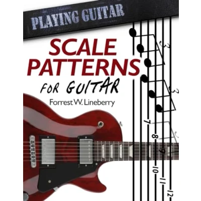Abbildung von Scale Patterns for Guitar: 134 Melodic Sequences Mastering the Guitar Fretboard (Playing Guitar, Band 1)