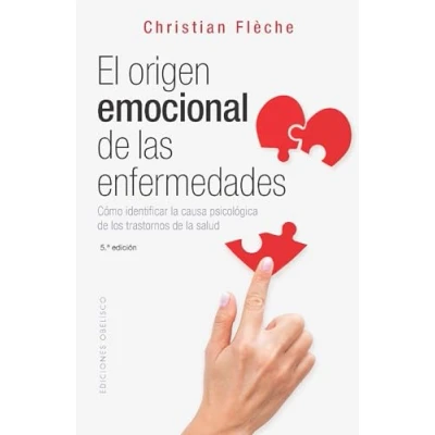 Abbildung von El orígen emocional de las enfermedades (N.E.): Cómo identificar la causa psicológica los transtornos salud (Salud y vida natural)