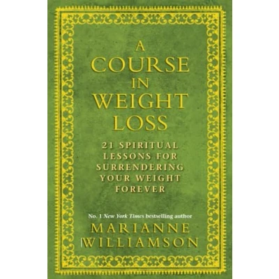 Abbildung von A Course in Weight Loss: 21 Spiritual Lessons for Surrendering Your Forever
