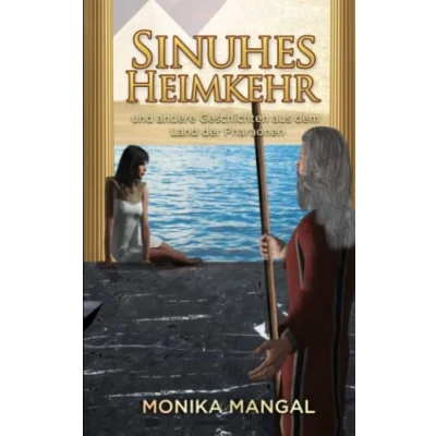 Abbildung von Sinuhes Heimkehr und andere Geschichten aus dem Land der Pharaonen