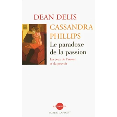 Abbildung von Le paradoxe de la passion NE: Les jeux l&#039;amour et du pouvoir