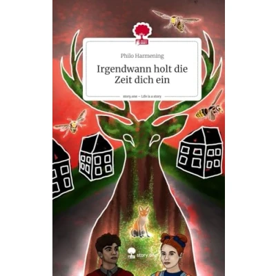 Abbildung von Irgendwann holt die Zeit dich ein. Life is a Story story.one