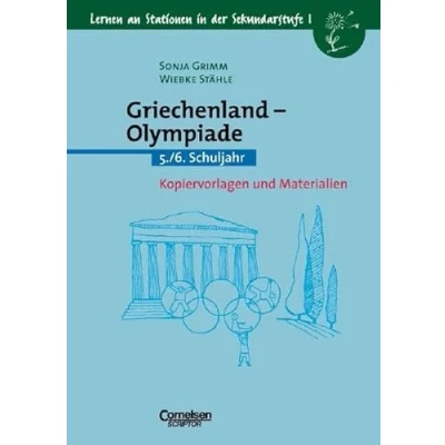 Abbildung von Lernen an Stationen in der Sekundarstufe I Bisherige Ausgabe: Griechenland Olympiade: 5./6. Schuljahr. Kopiervorlagen und Materialien