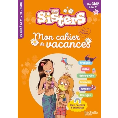 Abbildung von Les Sisters Mon cahier de vacances 2024 Du CM2 à la 6e