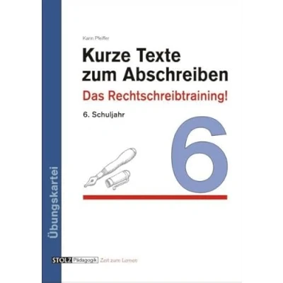 Abbildung von Kurze Texte zum Abschreiben: Das Rechtschreibtraining! 6. Schuljahr: Rechtschreibtraining!. Übungskartei