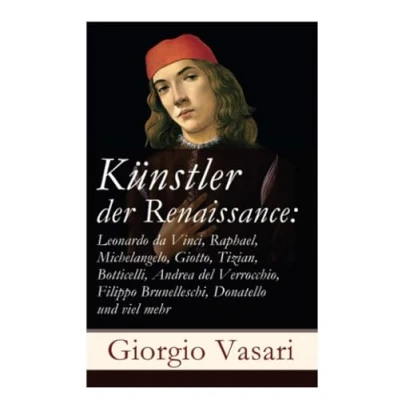 Abbildung von Künstler der Renaissance: Leonardo da Vinci, Raphael, Michelangelo, Giotto, Tizian, Botticelli, Andrea del Verrocchio, Filippo Brunelleschi, Donatello und viel mehr