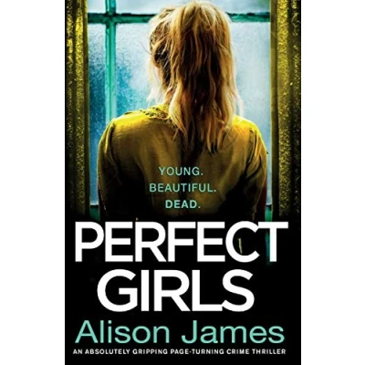 Abbildung von Perfect Girls: An absolutely gripping crime thriller with a nail biting twist (Detective Rachel Prince, Band 3)