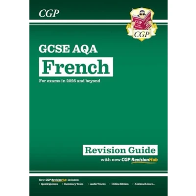 Abbildung von New GCSE French AQA Revision Guide with CGP RevisionHub (for exams from 2026) (CGP French)