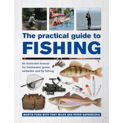 Abbildung von The Practical Guide to Fishing: An Illustrated Manual for Freshwater, Game, Saltwater and Fly Fishing