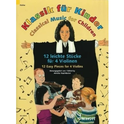 Abbildung von Klassik für Kinder: 12 beliebte klassische Stücke 3 4 Violinen. Violin Ensemble (3 Violinen). Spielbuch.