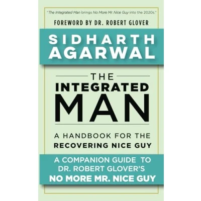 Abbildung von the Integrated Man: A Handbook For Recovering Nice Guy