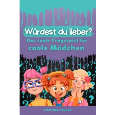 Abbildung von Was würdest du lieber ...? Das coole Fragespiel für Mädchen