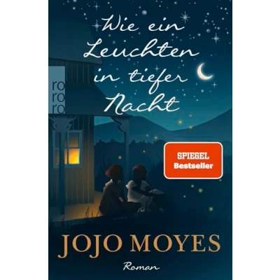 Abbildung von Wie ein Leuchten in tiefer Nacht: Roman