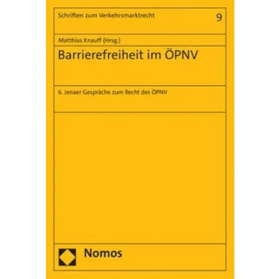 Abbildung von Barrierefreiheit im ÖPNV: 6. Jenaer Gespräche zum Recht des ÖPNV (Schriften Verkehrsmarktrecht)
