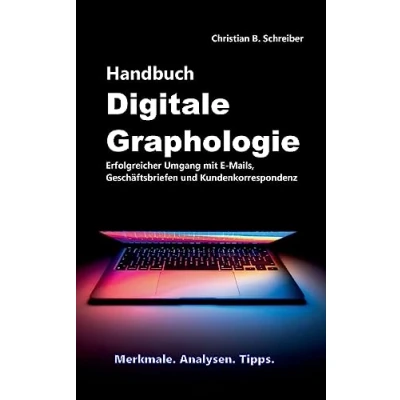 Abbildung von Handbuch Digitale Graphologie: Erfolgreicher Umgang mit E Mails, Geschäftsbriefen und Kundenkorrespondenz