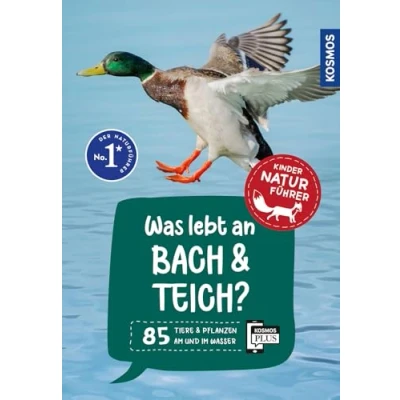 Abbildung von Was lebt an Bach und Teich? Kindernaturführer: 85 Tiere Pflanzen am Wasser kennenlernen für Kinder ab 8 Jahre