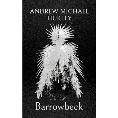 Abbildung von Barrowbeck: the chilling new novel from author of Starve Acre