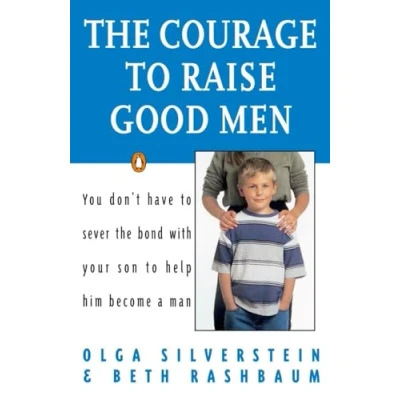 Abbildung von The Courage to Raise Good Men