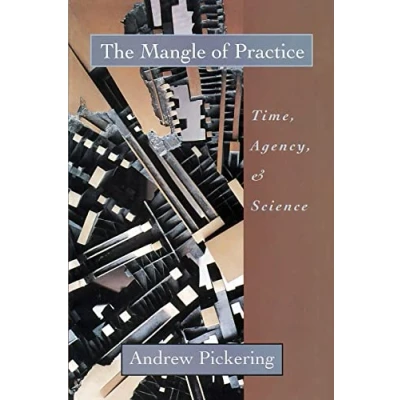 Abbildung von The Mangle of Practice: Time, Agency, and Science