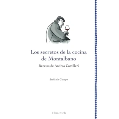 Abbildung von Los secretos de la cocina Montalbano: Recetas Andrea Camilleri (Leggere è un gusto)