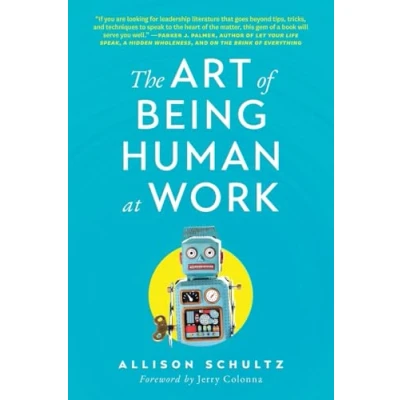Abbildung von the Art of Being Human at Work: Meditations for Work Your Life