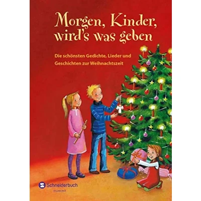 Abbildung von Morgen, Kinder, wird&#039;s was geben: Die schönsten Gedichte, Lieder und Geschichten zur Weihnachtszeit