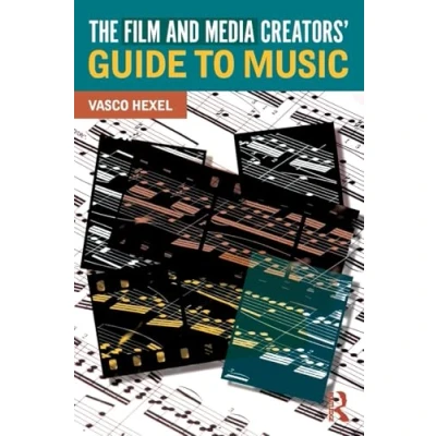 Abbildung von The Film and Media Creators&#039; Guide to Music