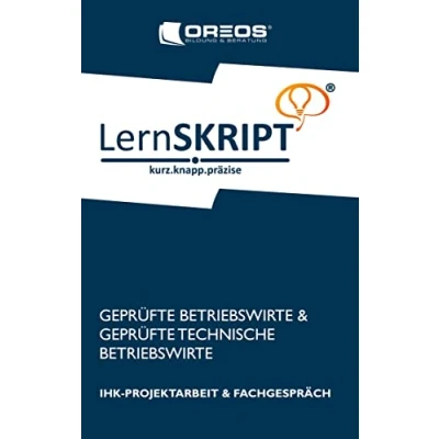 Abbildung von LernSKRIPT IHK Projektarbeit und Fachgespräch für Geprüfte Betriebswirte Technische