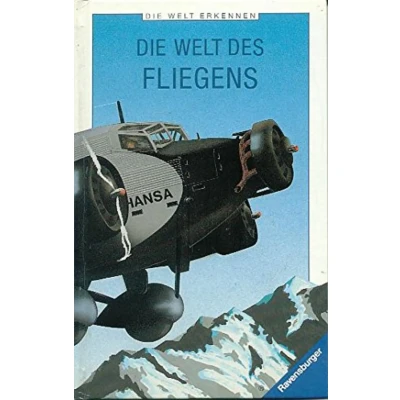 Abbildung von Die Welt des Fliegens (Die erkennen)