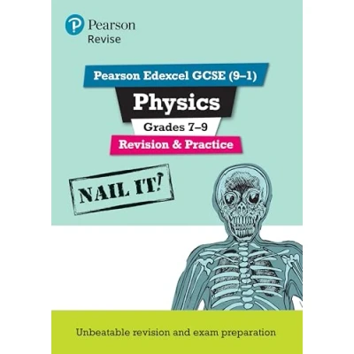 Abbildung von Revise Pearson Edexcel GCSE (9 1) Physics Grades 7 9 Revision &amp; Practice: Nail it! (Pearson Revise)