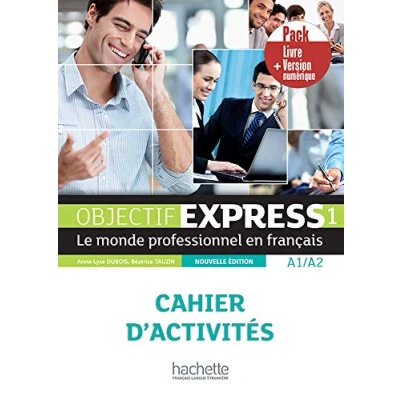 Abbildung von Objectif Express Nouvelle edition: Cahier d&#039;activites 1 + manuel numeriq