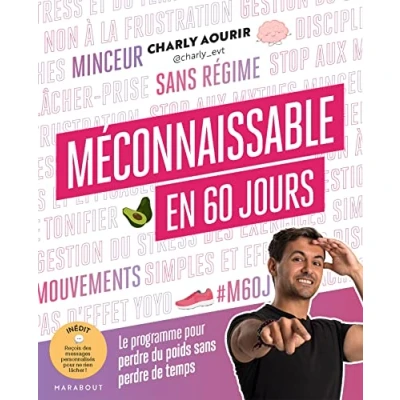 Abbildung von Méconnaissable en 60 jours: Le programme pour perdre du poids sans de temps